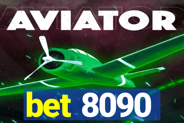 bet 8090